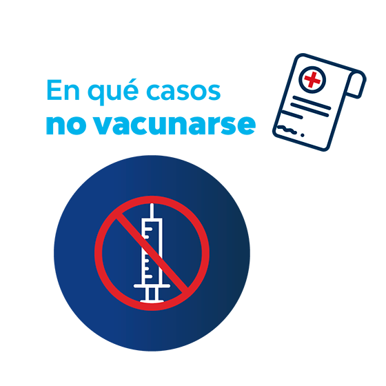 No vacunarse si ...
